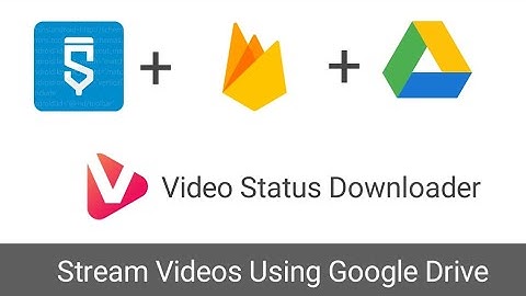 Sketchware - Stream Videos Using Drive | Whatsapp Video Status Downloader