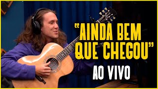 VITOR KLEY toca "AINDA BEM QUE CHEGOU" ao vivo