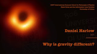 Full Daniel Harlow - Why is gravity different  [Lecture 1] Update