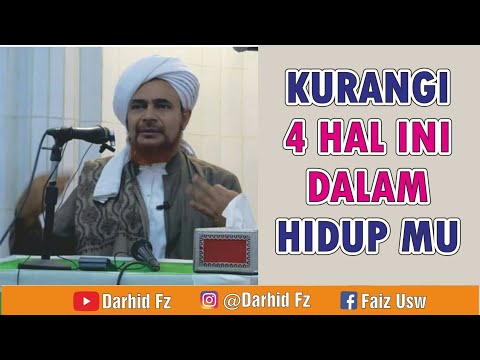 KURANGI 4 HAL INI DALAM HIDUP MU ¶ Habib Umar bin Hafidz