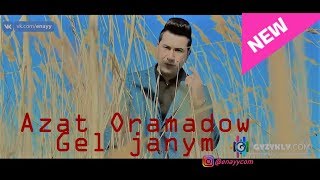 Azat Oramadow - Gel janym (Official HD Clip) 2018