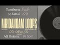 Mridangam Loop Adi Talam 4/4 , G# Scale 5.5 Kattai Shruti | Tambura with Mridangam