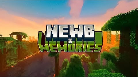 This Shader Is Fantastic - Newb X Memories For Patch - 1.21.50