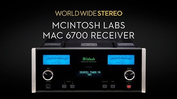 McIntosh Labs MAC6700 Stereo Receiver Product Tour