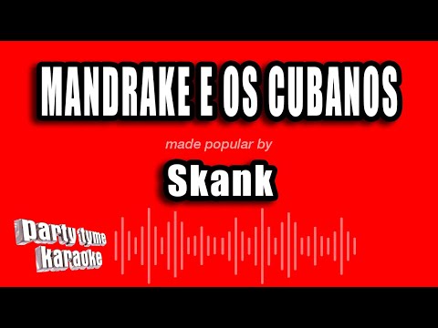 Skank - Mandrake E Os Cubanos (Versão Karaokê)