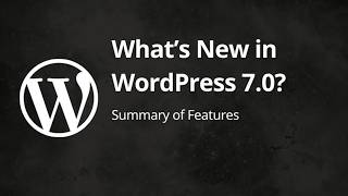 WordPress 7.0: What's New and Why It Matters for Your Site Net Worth