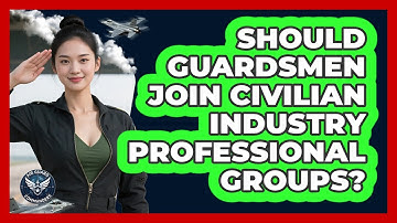 Should Guardsmen Join Civilian Industry Professional Groups?
