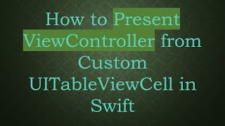 How to Present ViewController from Custom UITableViewCell in Swift