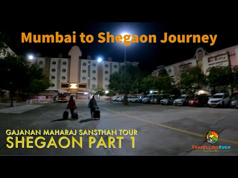 Gajanan Maharaj Sansthan Tour, Shegaon Part 1... Journey from Mumbai to Shegaon #shegaon