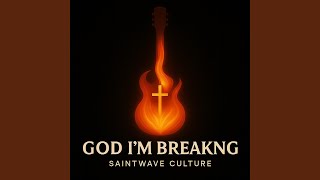Download Lagu GOD IM BREAKING MP3