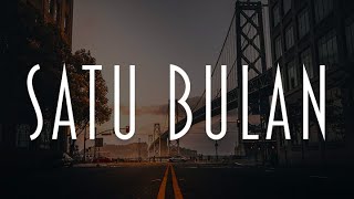 Satu Bulan, Sialan, Nikmati Perjalanannya (Lirik Lagu) - Bernadya