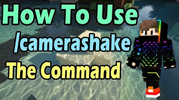 How To Use The Command /camerashake