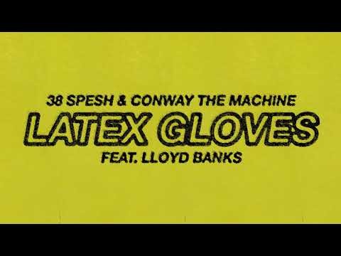 38 Spesh x Conway The Machine - LATEX GLOVES (Ft Lloyd Banks) [Official Visualizer] 