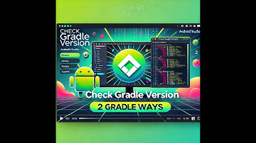 Two Easy Ways to Check the Gradle Version in Your Android Studio Project (2024)