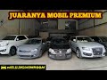 HARGA MOBKAS PREMIUM DI MOBIL SEKEN BANDUNG DARI VW BMW MERCY SAMPAI JIMNY LANGKA ADA DISINI