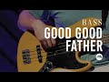 Good Good Father by Chris Tomlin | Bass Tutorial | Summit Worship