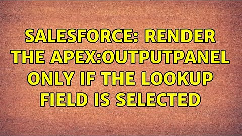 Salesforce: Render the apex:outputPanel only if the lookup field is selected