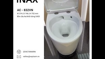 Vật liệu Xây Tổ Ấm | Review sản phẩm bồn cầu 2 khối INAX AC-832VN