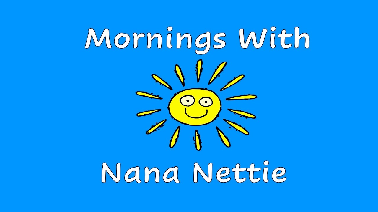 Just Who You Are - Mornings With Nana Nettie-Ep. 2