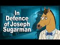 In Defence of Joseph Sugarman | BoJack Horseman | Video Essay