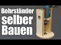 So bohrst du SENKRECHT, jedesmal  | Bohrständer selber bauen