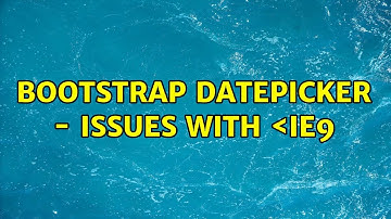 Bootstrap Datepicker - Issues with ＜IE9 (2 Solutions!!)