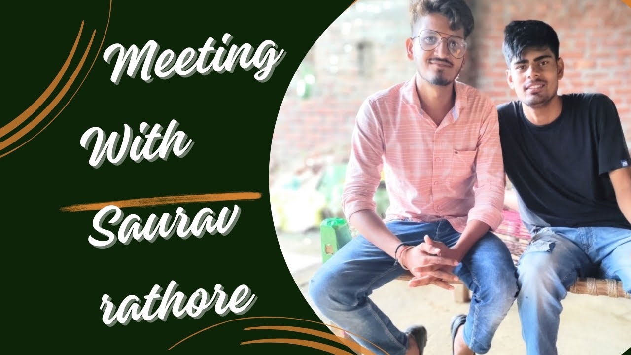Meeting With Saurabh rathore || Saurabh rathore se mila ...