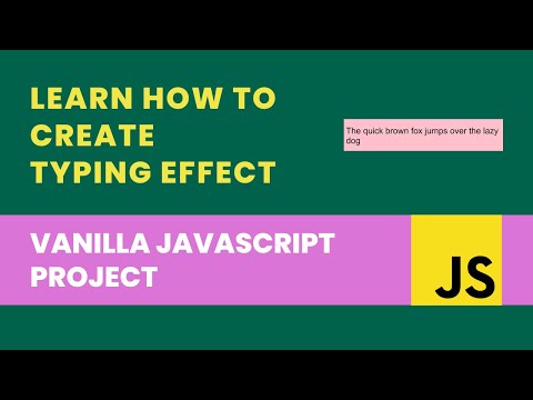 Javascript Mini Project: Create A Typing Effect