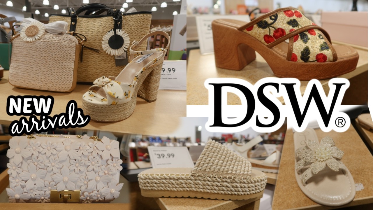 DSW * NEW ARRIVALS!! SPRING 2026