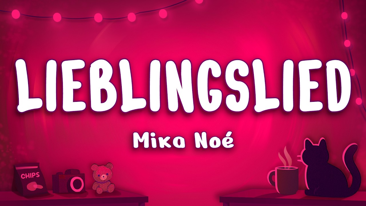 Mika Noé - lieblingslied