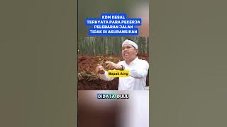 KDM KESAL TERNYATA PARA PEKERJA PELEBARAN JALAN TIDAK DI ASURANSIKAN ‼️‼️#shorts #viralshorts
