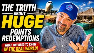The Truth About HUGE Points Redemptions (What People Don't Tell You)