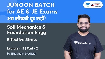 L11: Objective Soil Mechanics | Effective Stress Part- 2 | JUNOON BATCH for AE & JE Exams