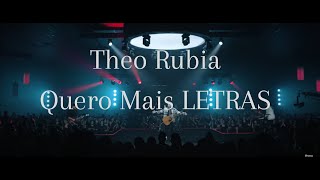 Quero Mais | Theo Rubia LETRAS