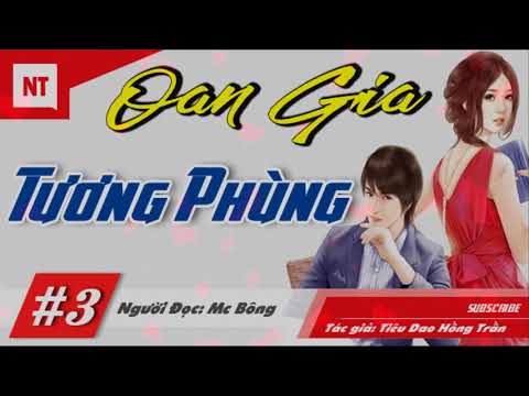 Video Oan Gia Tương Phùng [Phần 3] Truyện Ngôn Tình Mới Càng... - youtube