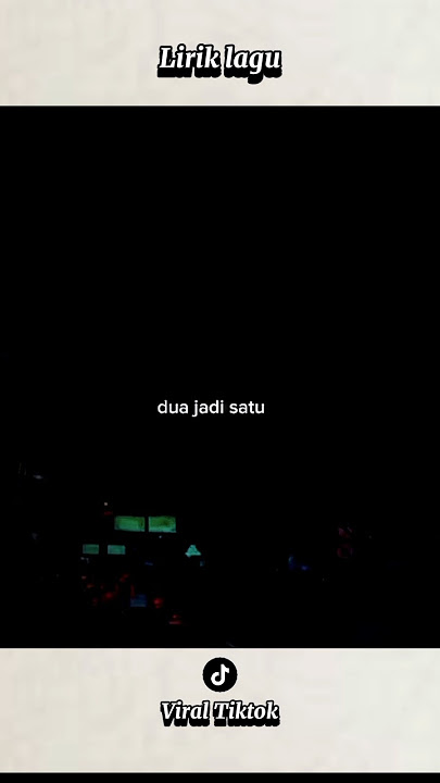 Kasih Aba Aba - Dua Jadi Satu ( Lirik Lagu ) || #laguviral #viraltiktok