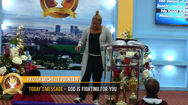 Pastor Michelle Fountain - God Is Fighting For You...