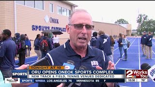 ORU opens OneOK Sports Complex