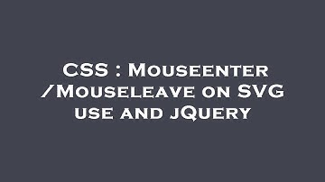 CSS : Mouseenter/Mouseleave on SVG use and jQuery