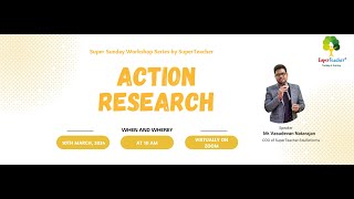 Super Sunday Workshop on “Action Research”