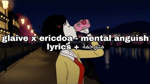 glaive x ericdoa - mental anguish