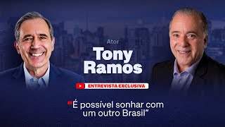 Ator Tony Ramos: &quot;É possível sonhar com um outro Brasil.&quot;