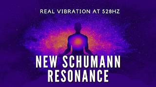 REAL VIBRATION at 528Hz  -   Schumann Resonance