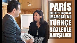 Paris Belediye Başkanı Hidalgo’dan, İmamoğlu’na Türkçe karşılama.