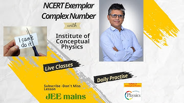 CLASS 11 NCERT EXEMPLAR COMPLEX NUMBER PRACTISE QUESTIONS DAILY VIDEO UPLOAD