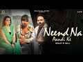 Gold E Gill's Heartfelt Haryanvi Song 'Neend Na Aandi Ke' π | Official Music Video