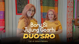 Duo Sro - Boru Si Jujung Goarhi