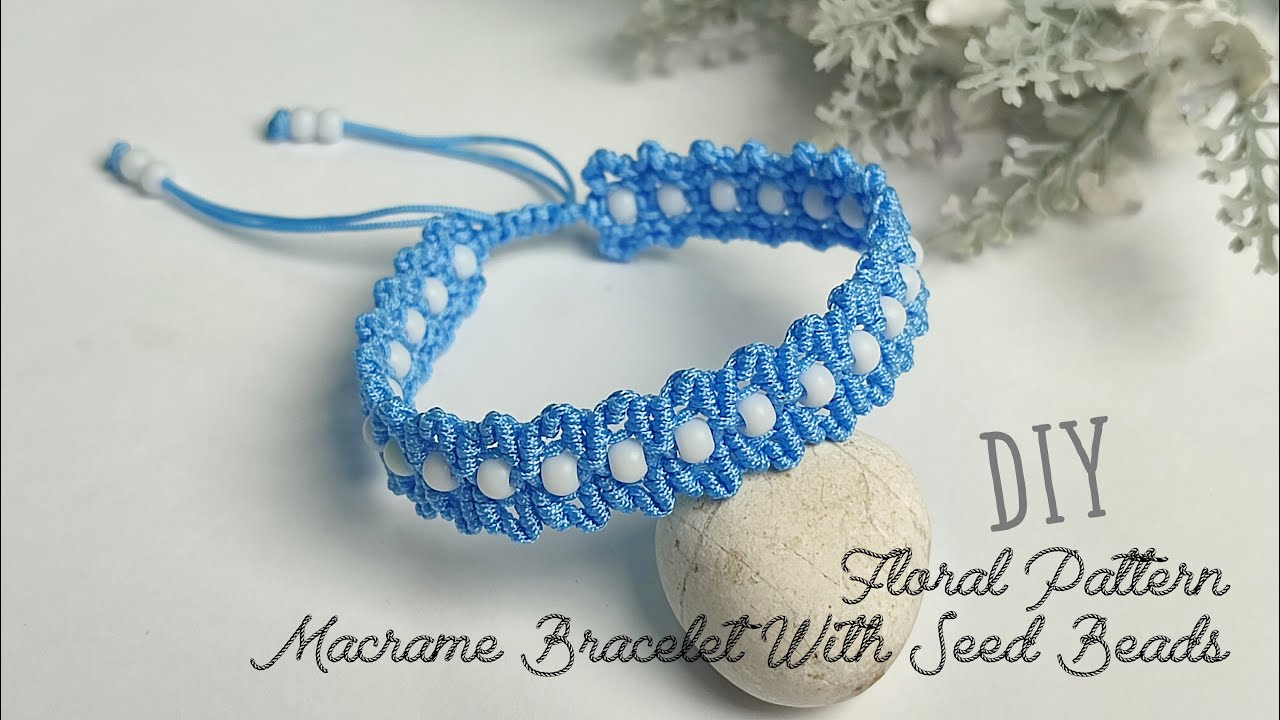 DIY Floral Pattern Macrame Bracelet With Seed Beads | Macrame Bracelet ...