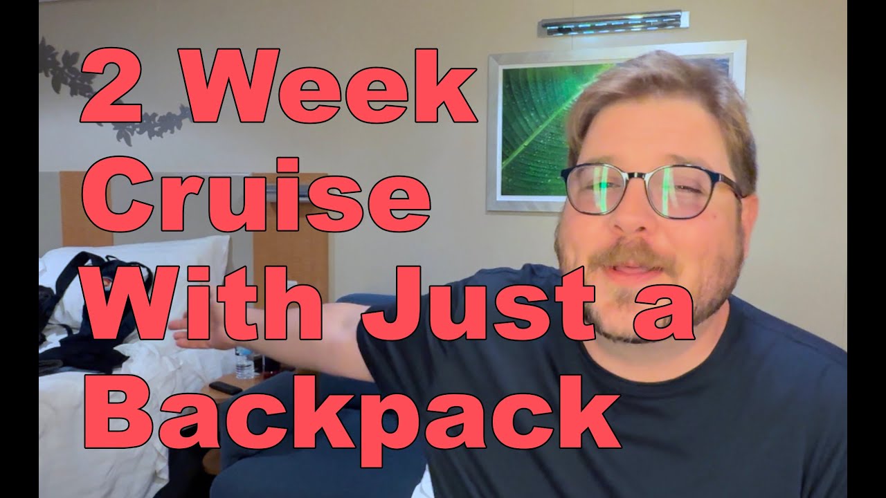 Две недели в круизе только с ручной кладью и рюкзаком.