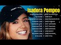 Isadora Pompeo As 10 Melhores e Mais Tocadas Hinos Evangélicos 2024 #gospel As mais ouvidas de 2024
